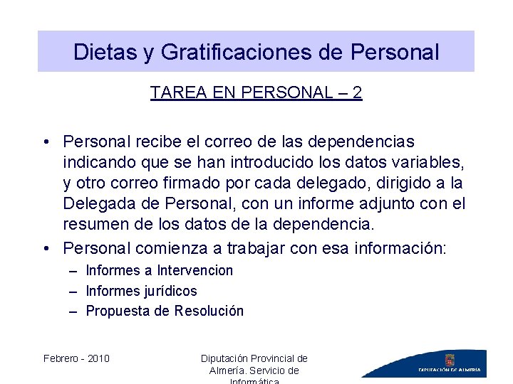 Dietas y Gratificaciones de Personal TAREA EN PERSONAL – 2 • Personal recibe el