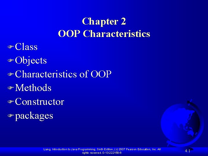Chapter 2 OOP Characteristics F Class F Objects F Characteristics of OOP F Methods