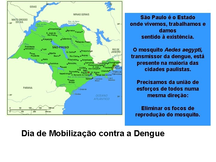 São Paulo é o Estado onde vivemos, trabalhamos e damos sentido à existência. O