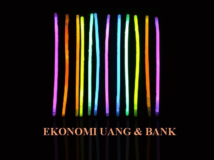 EKONOMI UANG & BANK 