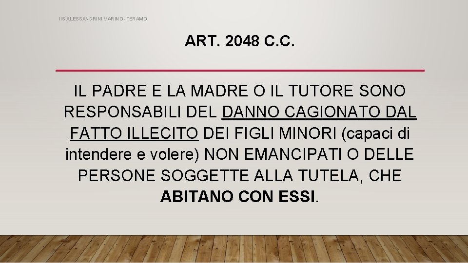 IIS ALESSANDRINI MARINO -TERAMO ART. 2048 C. C. IL PADRE E LA MADRE O