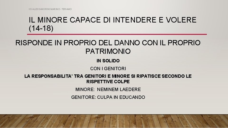 IIS ALESSANDRINI MARINO -TERAMO IL MINORE CAPACE DI INTENDERE E VOLERE (14 -18) RISPONDE