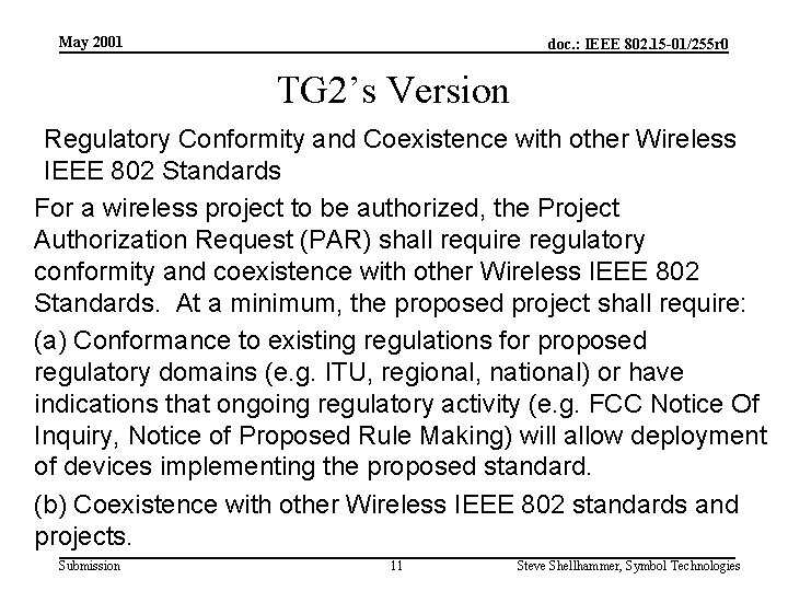 May 2001 doc. : IEEE 802. 15 -01/255 r 0 TG 2’s Version Regulatory
