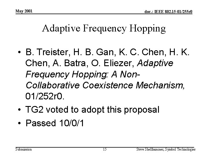 May 2001 doc. : IEEE 802. 15 -01/255 r 0 Adaptive Frequency Hopping •