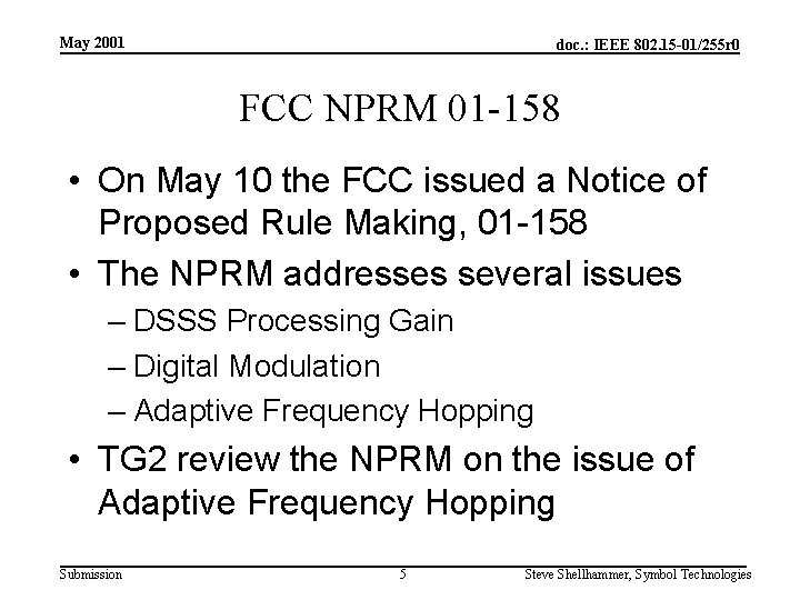 May 2001 doc. : IEEE 802. 15 -01/255 r 0 FCC NPRM 01 -158