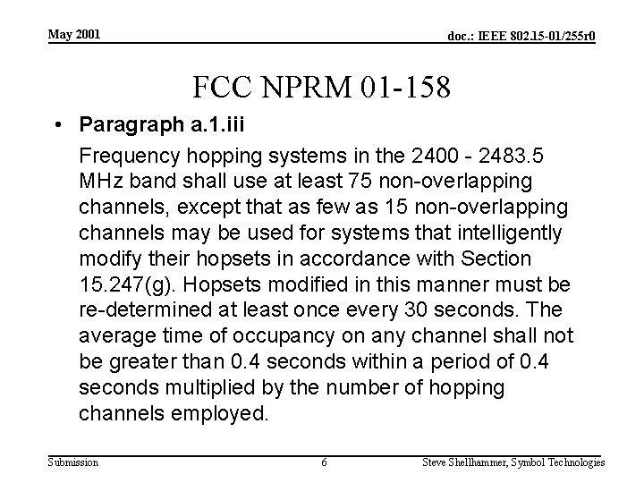 May 2001 doc. : IEEE 802. 15 -01/255 r 0 FCC NPRM 01 -158