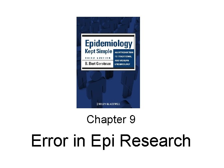 Chapter 9 Error in Epi Research 