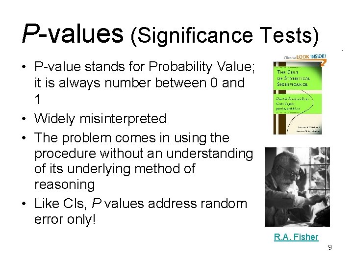 P-values (Significance Tests) • P-value stands for Probability Value; it is always number between