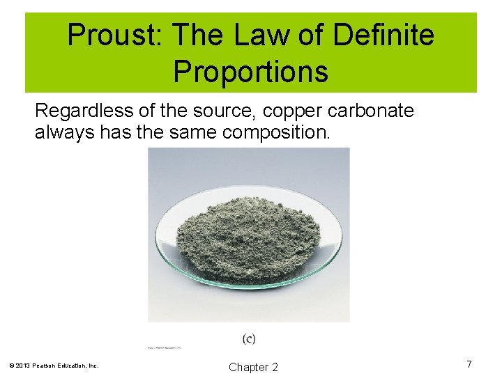 Proust: The Law of Definite Proportions Regardless of the source, copper carbonate always has