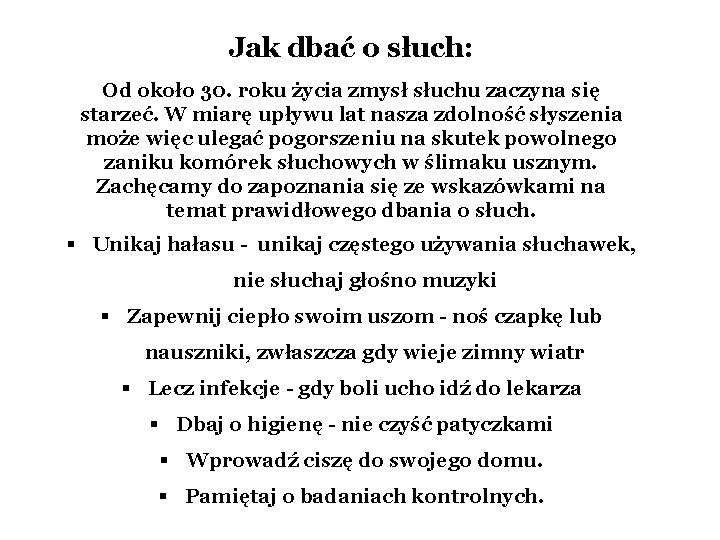 Jak dbać o słuch: Od około 30. roku życia zmysł słuchu zaczyna się starzeć.