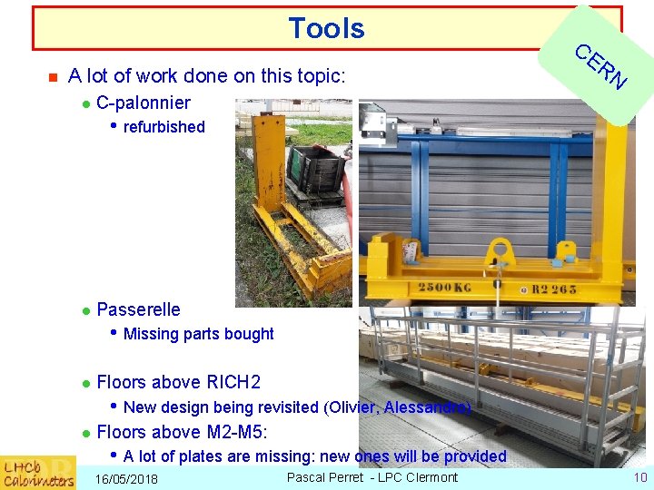 Tools n A lot of work done on this topic: l CE RN C-palonnier