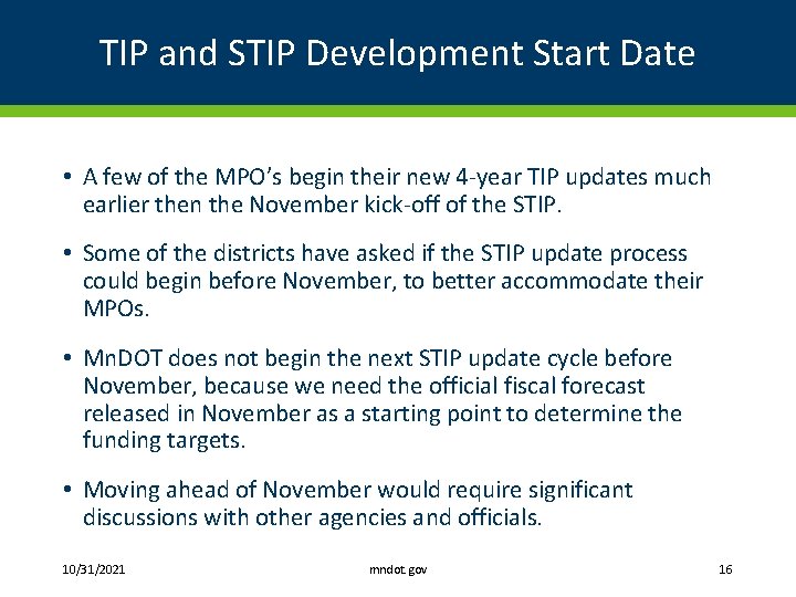 TIP and STIP Development Start Date • A few of the MPO’s begin their