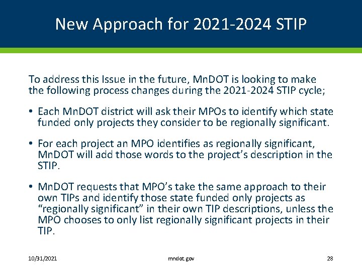 New Approach for 2021 -2024 STIP To address this Issue in the future, Mn.