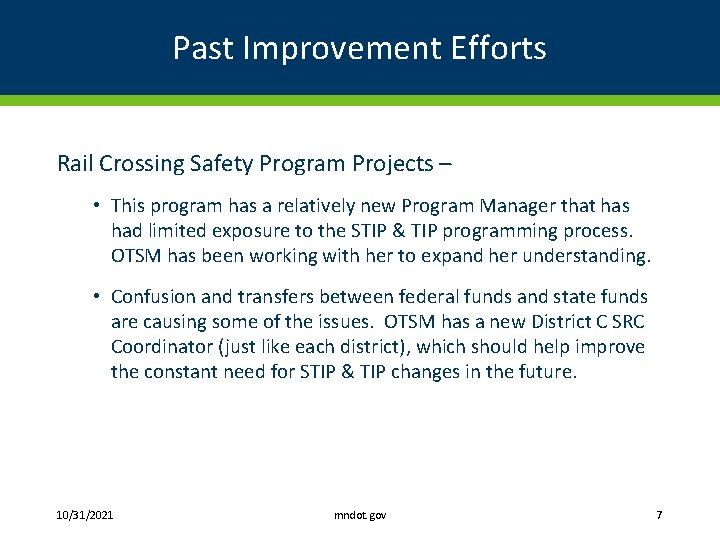 Past Improvement Efforts Rail Crossing Safety Program Projects – • This program has a