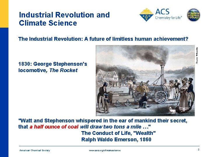 Industrial Revolution and Climate Science Source: Wikipedia The Industrial Revolution: A future of limitless