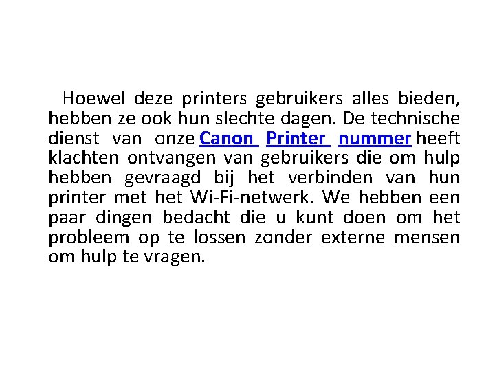 Hoewel deze printers gebruikers alles bieden, hebben ze ook hun slechte dagen. De technische Hoewel deze printers gebruikers alles bieden, hebben ze ook hun slechte dagen. De technische