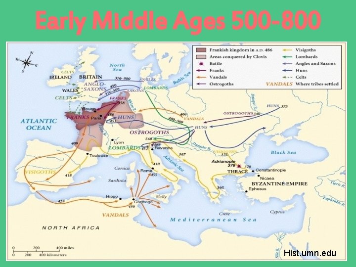 Early Middle Ages 500 -800 Hist. umn. edu 