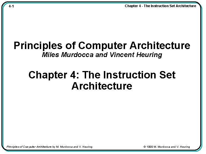 Chapter 4 The Instruction Set Architecture 4 1