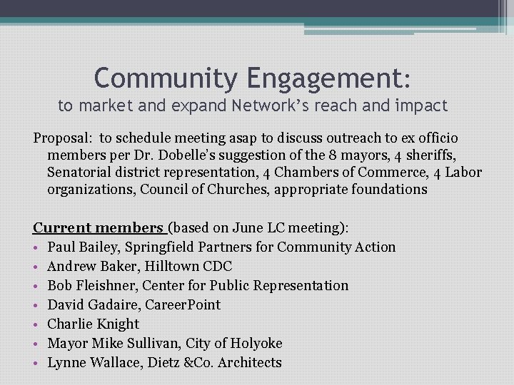 Community Engagement: to market and expand Network’s reach and impact Proposal: to schedule meeting