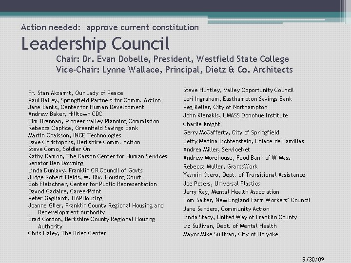 Action needed: approve current constitution Leadership Council Chair: Dr. Evan Dobelle, President, Westfield State