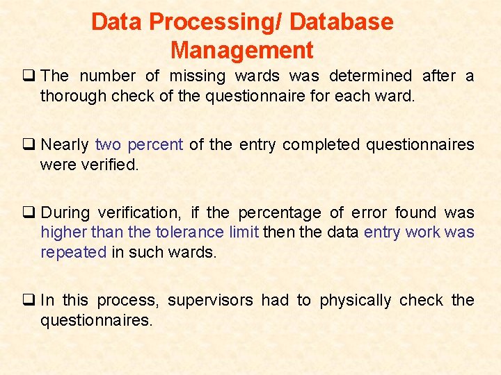 Data Processing/ Database Management q The number of missing wards was determined after a