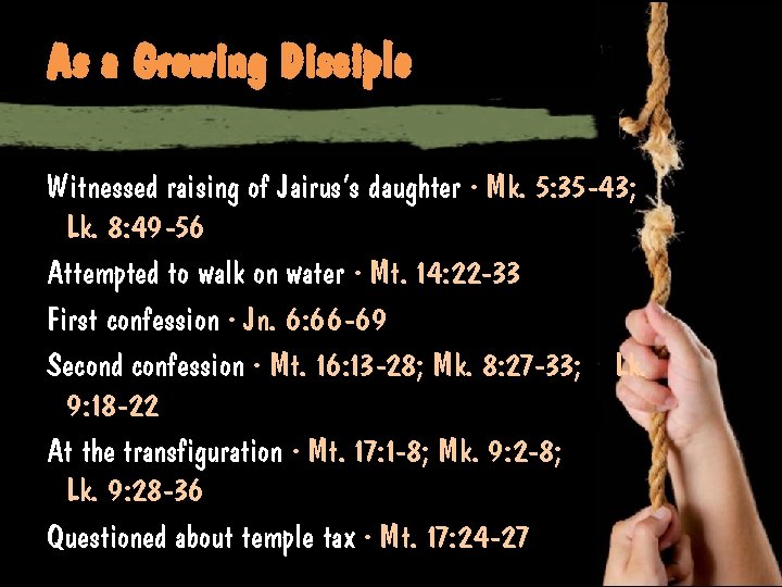 As a Growing Disciple Witnessed raising of Jairus’s daughter ∙ Mk. 5: 35 -43;