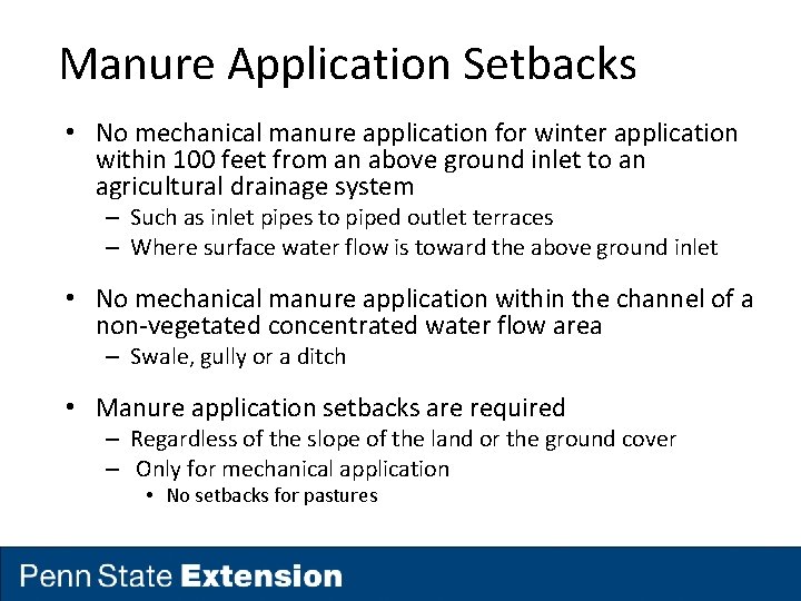 Manure Application Setbacks • No mechanical manure application for winter application within 100 feet