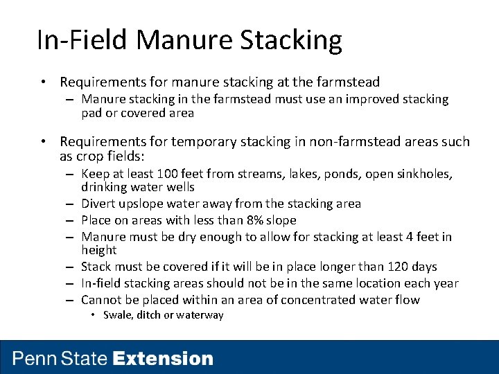 In-Field Manure Stacking • Requirements for manure stacking at the farmstead – Manure stacking