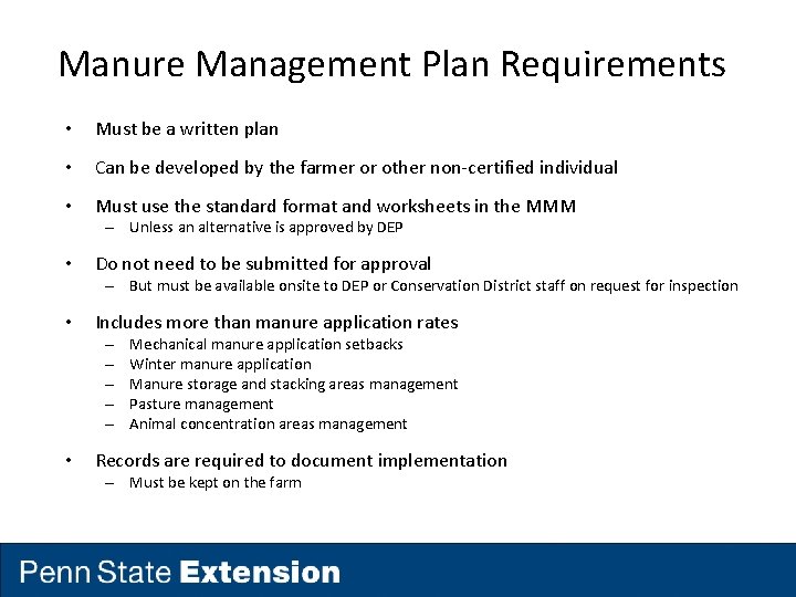 Manure Management Plan Requirements • Must be a written plan • Can be developed