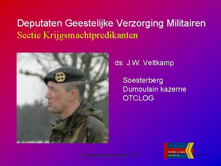 Deputaten Geestelijke Verzorging Militairen Sectie Krijgsmachtpredikanten ds. J. W. Veltkamp Soesterberg Dumoulain kazerne OTCLOG