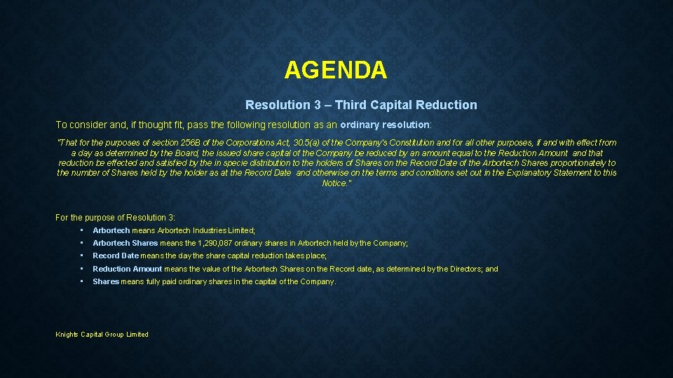 AGENDA Resolution 3 – Third Capital Reduction To consider and, if thought fit, pass
