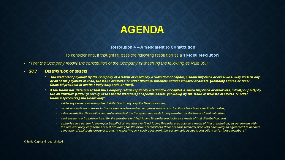 AGENDA Resolution 4 – Amendment to Constitution To consider and, if thought fit, pass