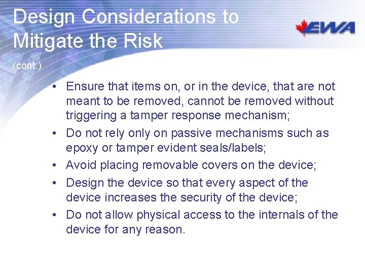 Design Considerations to Mitigate the Risk (cont. ) • Ensure that items on, or Design Considerations to Mitigate the Risk (cont. ) • Ensure that items on, or