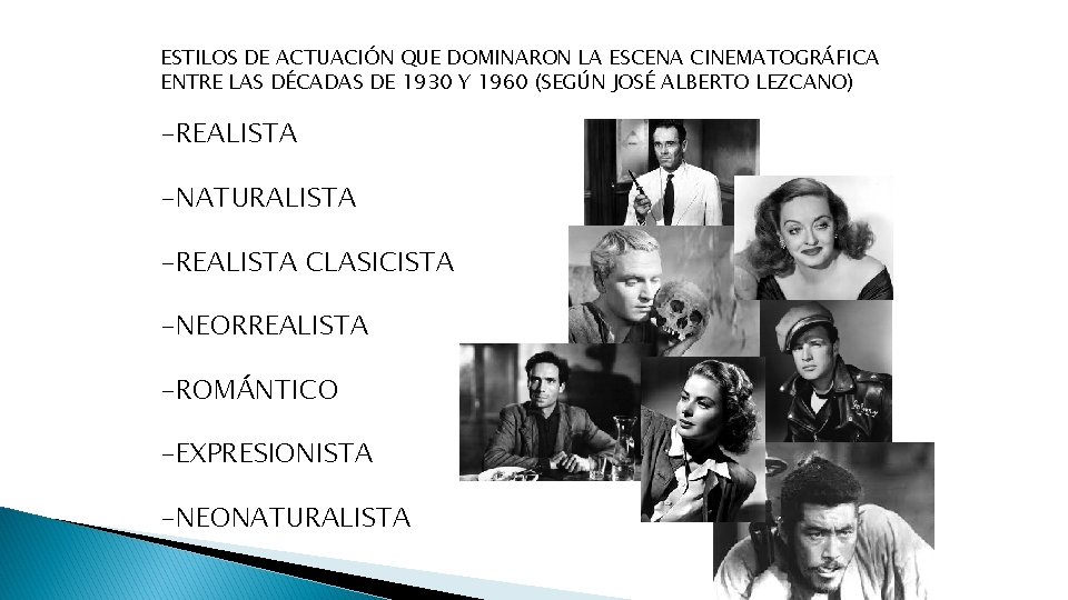 ESTILOS DE ACTUACIÓN QUE DOMINARON LA ESCENA CINEMATOGRÁFICA ENTRE LAS DÉCADAS DE 1930 Y