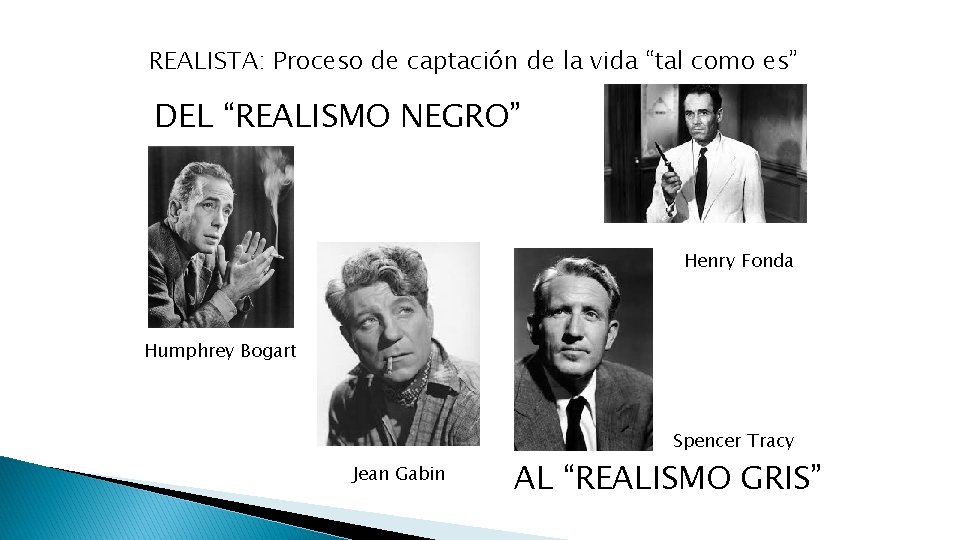 REALISTA: Proceso de captación de la vida “tal como es” DEL “REALISMO NEGRO” Henry