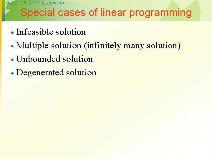 6 s-25 Linear Programming Special cases of linear programming Infeasible solution · Multiple solution