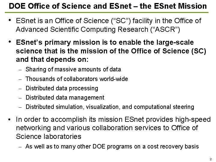 DOE Office of Science and ESnet – the ESnet Mission • ESnet is an