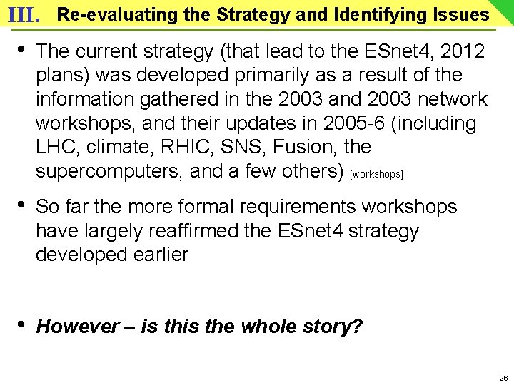 III. Re-evaluating the Strategy and Identifying Issues • The current strategy (that lead to