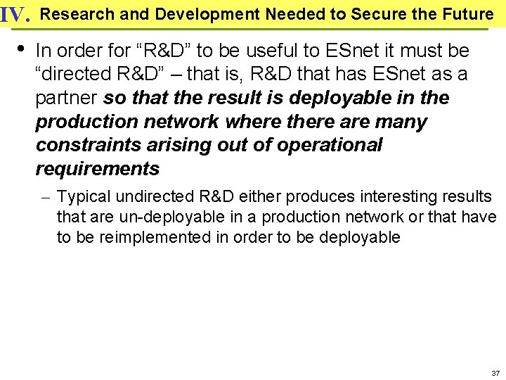 IV. • Research and Development Needed to Secure the Future In order for “R&D”