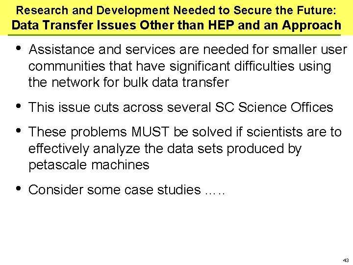 Research and Development Needed to Secure the Future: Data Transfer Issues Other than HEP