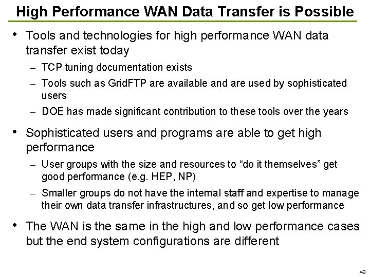 High Performance WAN Data Transfer is Possible • Tools and technologies for high performance