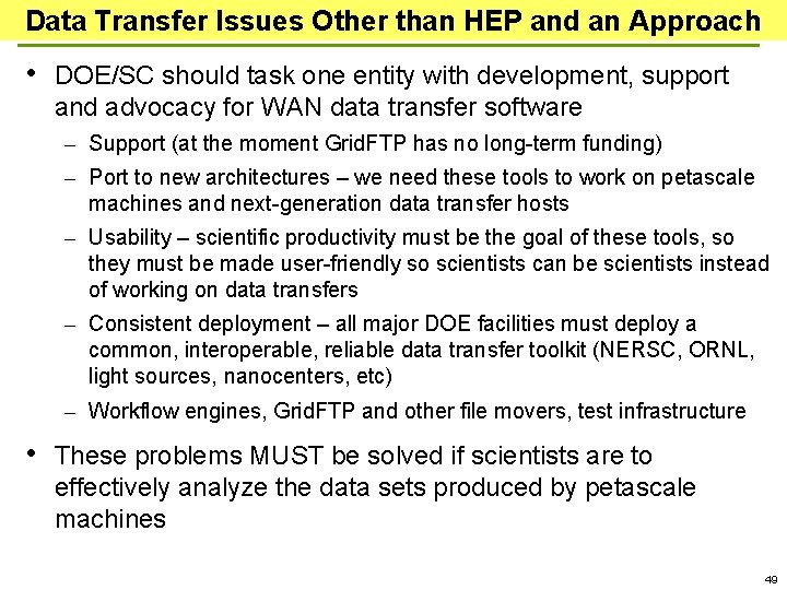 Data Transfer Issues Other than HEP and an Approach • DOE/SC should task one
