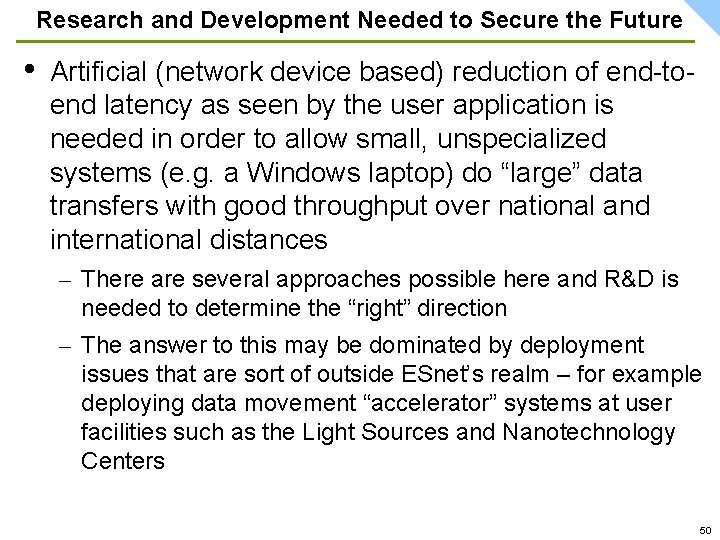 Research and Development Needed to Secure the Future • Artificial (network device based) reduction