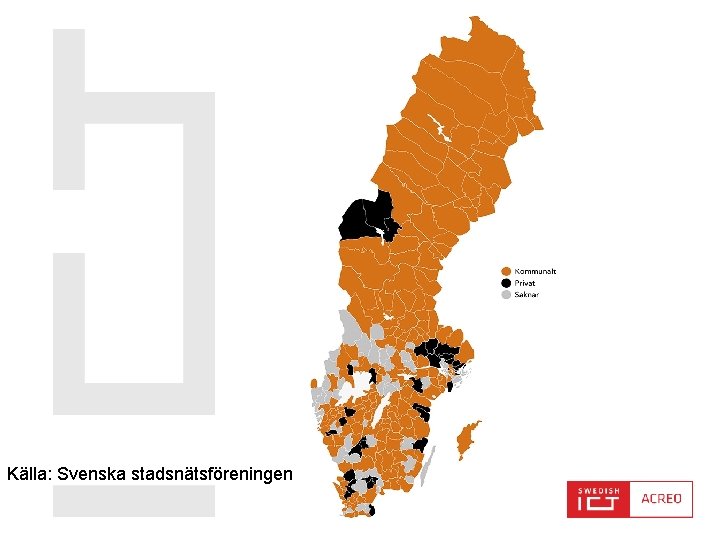 Källa: Svenska stadsnätsföreningen 