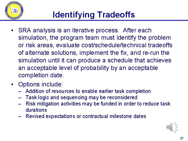 Identifying Tradeoffs • SRA analysis is an iterative process. After each simulation, the program Identifying Tradeoffs • SRA analysis is an iterative process. After each simulation, the program