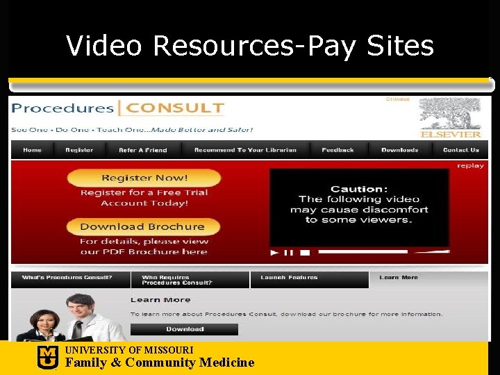 Video Resources-Pay Sites UNIVERSITY OF MISSOURI Family & Community Medicine 