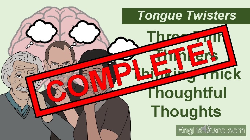 Tongue Twisters Three Thinkers Thinking Thick Thoughtful Thoughts C P M O ! E