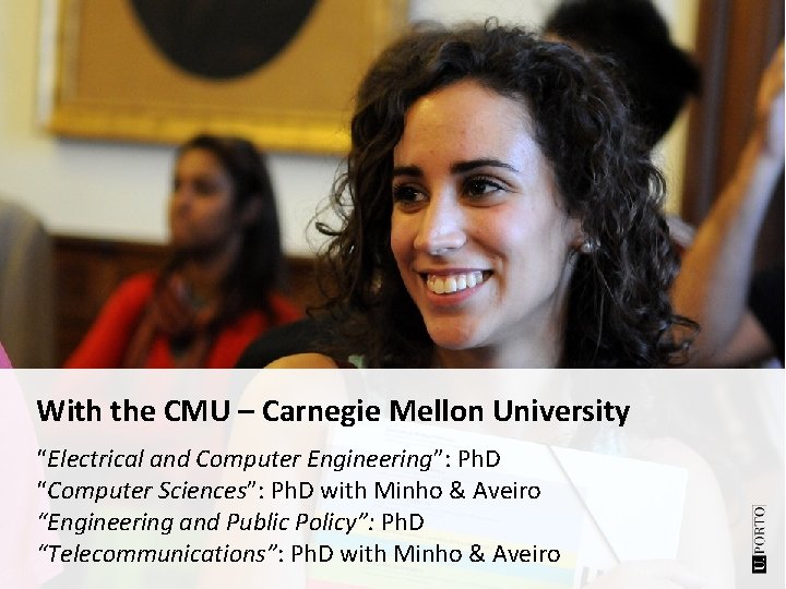 With the CMU – Carnegie Mellon University “Electrical and Computer Engineering”: Ph. D “Computer