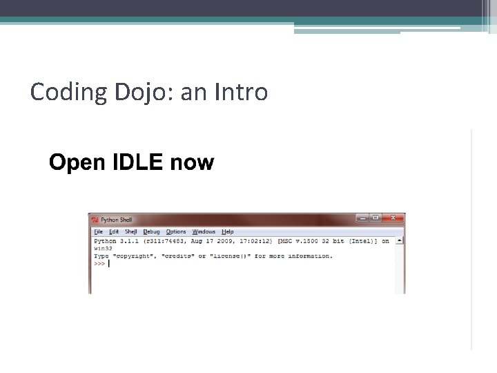 Coding Dojo: an Intro Coding Dojo: an Intro