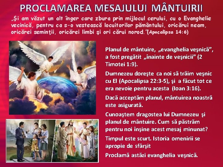 PROCLAMAREA MESAJULUI M NTUIRII „Şi am văzut un alt înger care zbura prin mijlocul